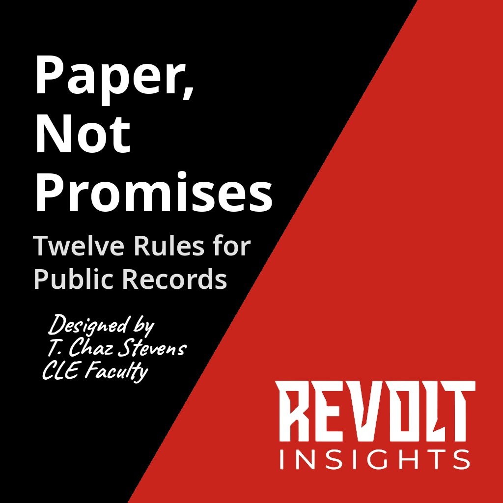 Paper, Not Promises: Twelve Rules for Getting Public Records